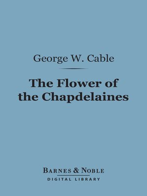 cover image of The Flower of the Chapdelaines (Barnes & Noble Digital Library)